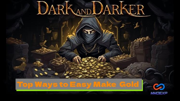 Dark And Darker: Top Ways To Easy Make Dnd Gold